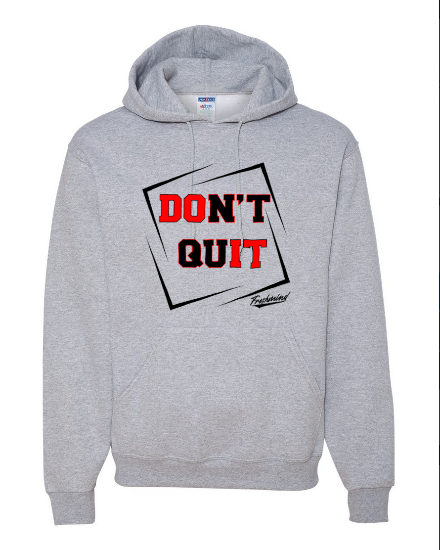 Don't Quit - Gray Hoodie